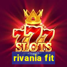 rivania fit